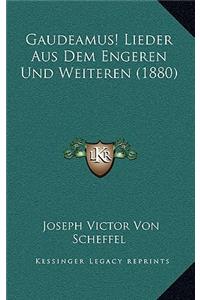 Gaudeamus! Lieder Aus Dem Engeren Und Weiteren (1880)