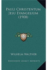 Pauli Christentum Jesu Evangelium (1908)