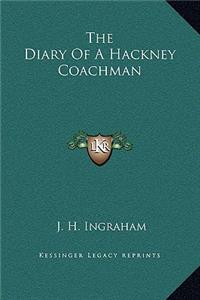 The Diary Of A Hackney Coachman