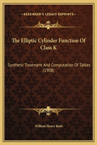 The Elliptic Cylinder Function Of Class K