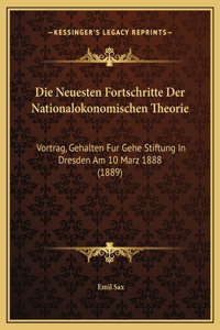 Die Neuesten Fortschritte Der Nationalokonomischen Theorie