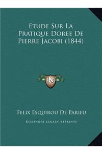 Etude Sur La Pratique Doree De Pierre Jacobi (1844)