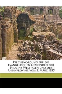 Kirchenordung Fur Die Evangelischen Gemeinden Der Provinz Westfalen Und Der Rheinprovinz Vom 5. Marz 1835