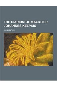 The Diarium of Magister Johannes Kelpius
