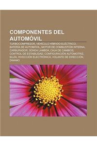 Componentes del Automovil: Turbocompresor, Vehiculo Hibrido Electrico, Bateria de Automovil, Motor de Combustion Interna, Carburador