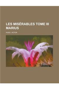 Les Miserables Tome III Marius