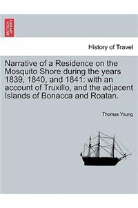 Narrative of a Residence on the Mosquito Shore During the Years 1839, 1840, and 1841