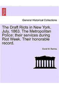 Draft Riots in New York. July, 1863. the Metropolitan Police