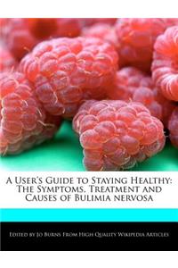 A User's Guide to Staying Healthy