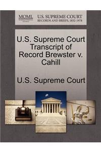 U.S. Supreme Court Transcript of Record Brewster V. Cahill