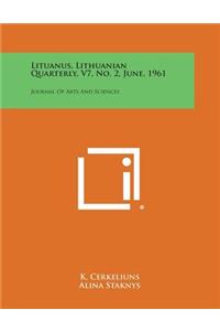 Lituanus, Lithuanian Quarterly, V7, No. 2, June, 1961