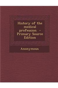 History of the Medical Profession