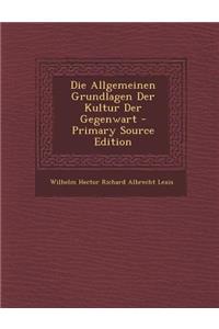 Die Allgemeinen Grundlagen Der Kultur Der Gegenwart