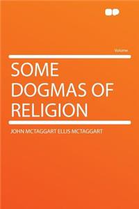 Some Dogmas of Religion