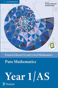 Edexcel AS and A level Mathematics Pure Mathematics Year 1/AS Textbook + e-book