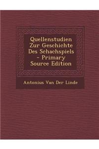 Quellenstudien Zur Geschichte Des Schachspiels