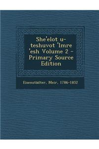 She'elot U-Teshuvot 'Imre 'Esh Volume 2 - Primary Source Edition