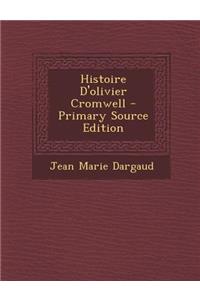 Histoire D'Olivier Cromwell - Primary Source Edition