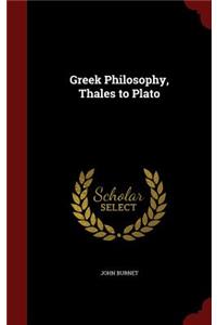 Greek Philosophy, Thales to Plato