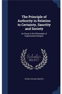 The Principle of Authority in Relation to Certainty, Sanctity and Society
