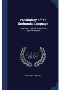 Vocabulary of the Umbundu Language: Comprising Umbundu-English and English-Umbundu