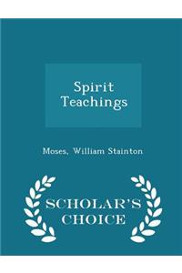 Spirit Teachings - Scholar's Choice Edition