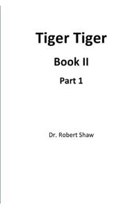 Tiger Tiger Book II