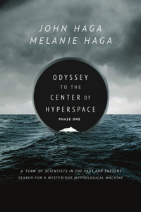 Odyssey to the Center of Hyperspace Book 1