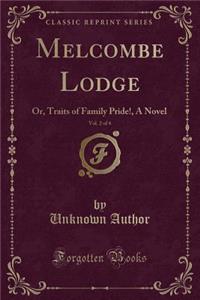 Melcombe Lodge, Vol. 2 of 4