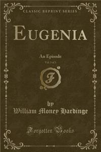 Eugenia, Vol. 3 of 3