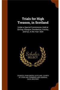 Trials for High Treason, in Scotland