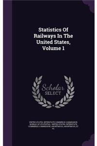 Statistics of Railways in the United States, Volume 1