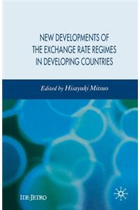 New Developments of the Exchange Rate Regimes in Developing Countries