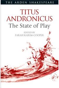 Titus Andronicus: The State of Play