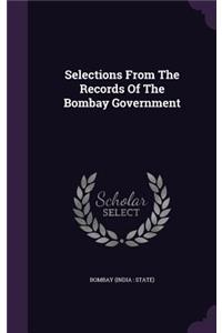 Selections From The Records Of The Bombay Government