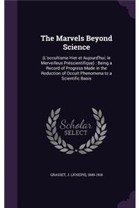 Marvels Beyond Science