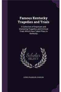 Famous Kentucky Tragedies and Trials