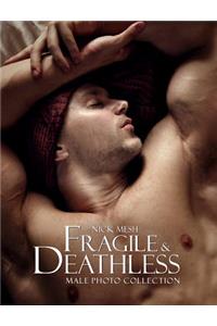 Fragile & Deathless (Standard Edition)