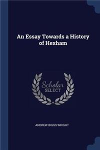 Essay Towards a History of Hexham