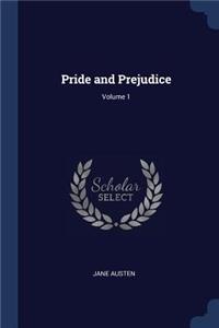 Pride and Prejudice; Volume 1