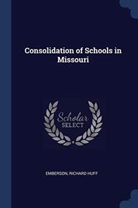 CONSOLIDATION OF SCHOOLS IN MISSOURI