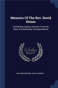 Memoirs Of The Rev. David Stoner