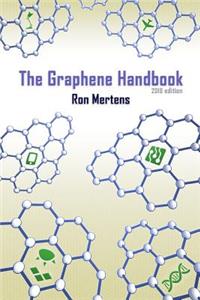 The Graphene Handbook (2018 Edition)