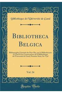 Bibliotheca Belgica, Vol. 24