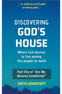 Discovering God's House