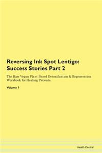 Reversing Ink Spot Lentigo: Success Stor