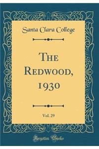 The Redwood, 1930, Vol. 29 (Classic Reprint)