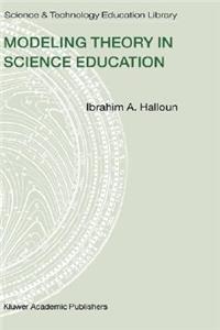 Modeling Theory in Science Education