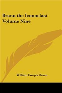 Brann the Iconoclast Volume Nine