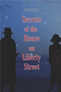 Secrets of the House on Liberty Street